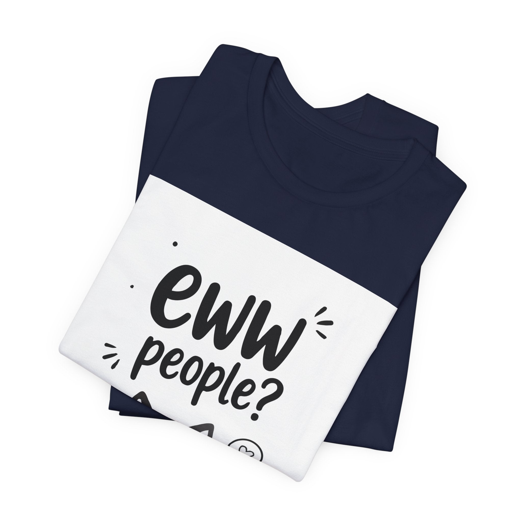 Eww People? Cute Monster Graphic Tee - Funny Anti-Social T-Shirt