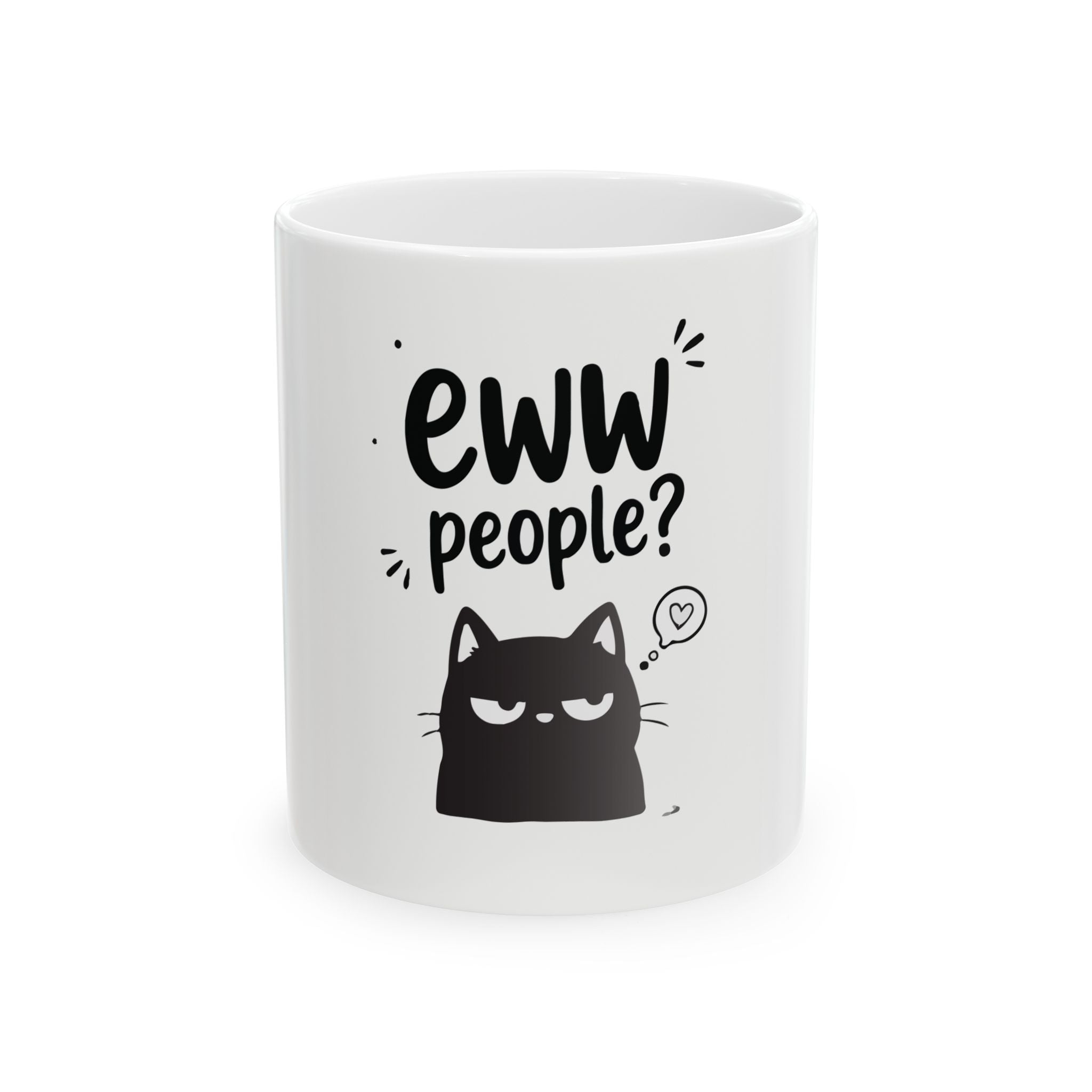 Eww People? Cat Mug — Funny Anti-Social Ceramic Coffee Cup (11oz & 15oz)