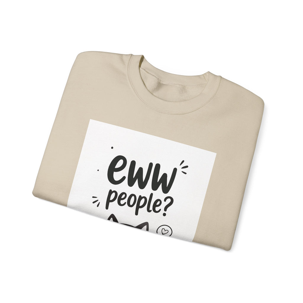 Ew! People? Cute Anti-Social Graphic Sweatshirt