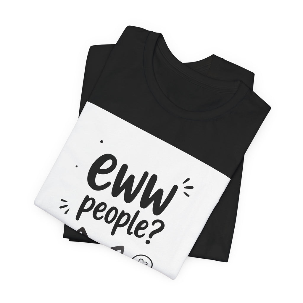 Eww People? Cute Monster Graphic Tee - Funny Anti-Social T-Shirt
