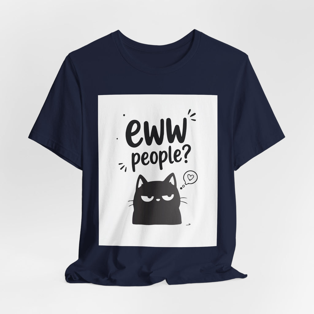 Eww People? Cute Monster Graphic Tee - Funny Anti-Social T-Shirt