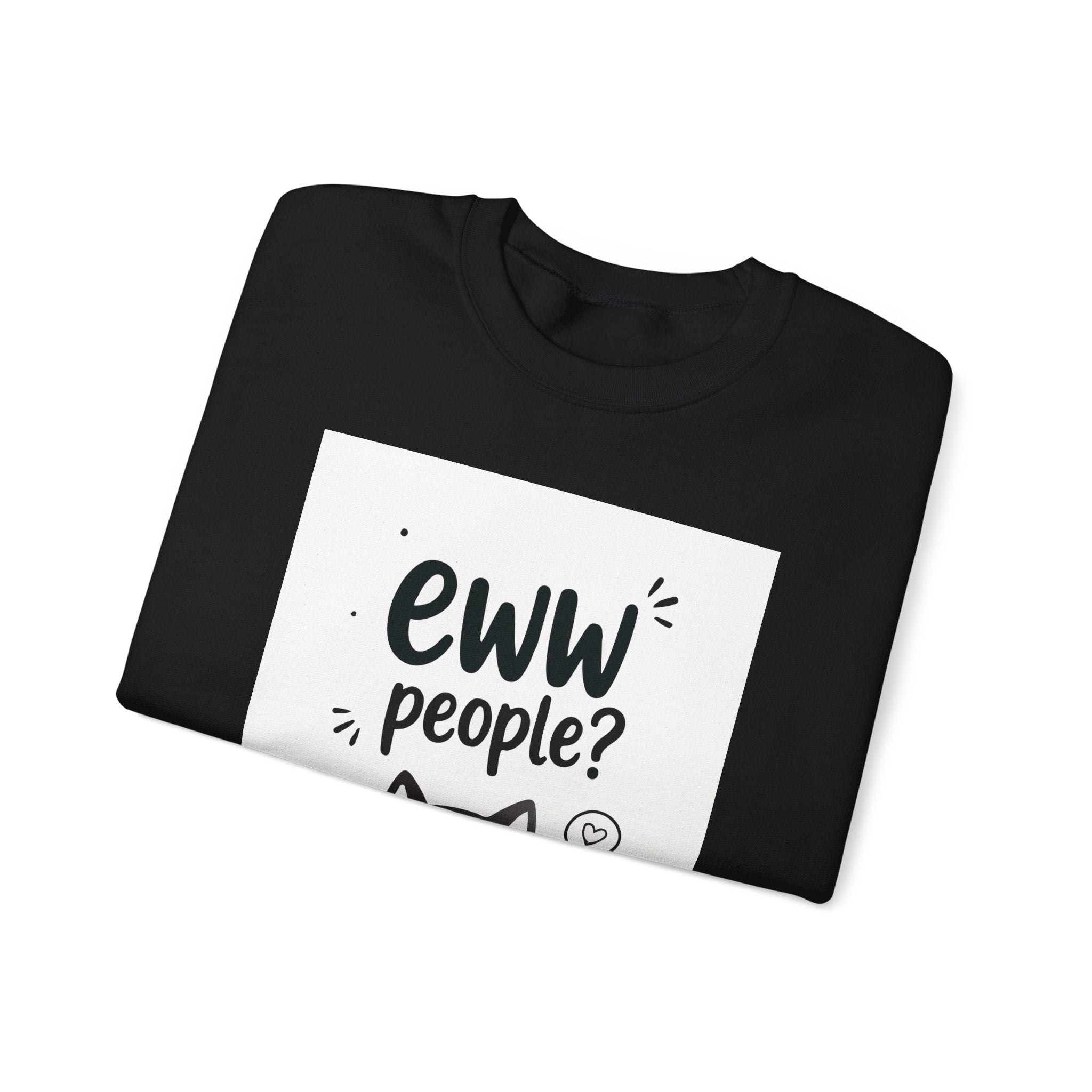 Ew! People? Cute Anti-Social Graphic Sweatshirt